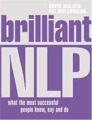 Cover of: Brilliant Nlp: What the Most Successful People Know, Say and Do