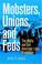 Cover of: Mobsters, Unions, and Feds