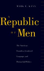 Cover of: A republic of men: the American founders, gendered language, and patriarchal politics