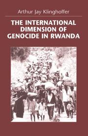 Cover of: The international dimension of genocide in Rwanda