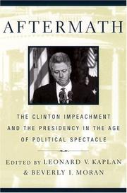 Cover of: Aftermath: the Clinton impeachment and the presidency in the age of political spectacle