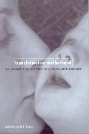 Cover of: Transformative Motherhood: On Giving and Getting in a Consumer Culture