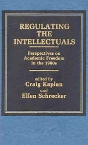 Cover of: Regulating the Intellectuals: Perspectives on Academic Freedom in the 1980s