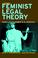 Cover of: Feminist legal theory