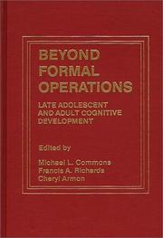 Cover of: Beyond Formal Operations: Late Adolescent and Adult Cognitive Development