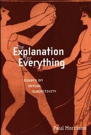 Cover of: The Explanation For Everything: Essays on Sexual Subjectivity (Sexual Cultures Series)