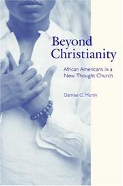 Cover of: Beyond Christianity: African Americans in a New Thought Church (Religion, Race, and Ethnicity)