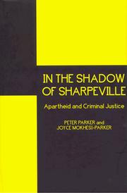 Cover of: In the shadow of Sharpeville: apartheid and criminal justice