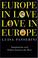 Cover of: Europe in love, love in Europe