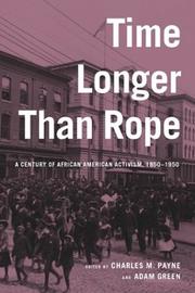 Cover of: Time longer than rope: a century of African American activism, 1850-1950