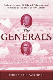 Cover of: The generals: Andrew Jackson, Sir Edward Pakenham, and the road to the Battle of New Orleans