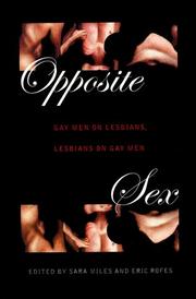 Cover of: Opposite sex: gay men on lesbians, lesbians on gay men