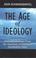 Cover of: The age of ideology