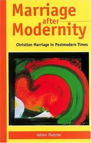 Cover of: Marriage after modernity: Christian marriage in postmodern times