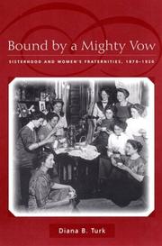 Cover of: Bound By a Mighty Vow: Sisterhood and Women's Fraternities, 1870-1920