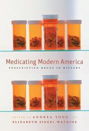 Cover of: Medicating Modern America by Andrea Tone, Elizabeth Watkins