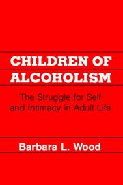 Cover of: Children of Alcoholism: Struggle for Self and Intimacy in Adult Life