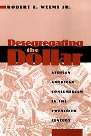 Cover of: Desegregating the dollar by Robert E. Weems