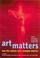 Cover of: Art matters