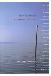 Cover of: Critics at Work: Interviews 1993-2003 (Cultural Front)