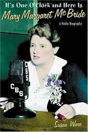 Cover of: It's One O'Clock and Here Is Mary Margaret McBride: A Radio Biography