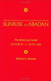 Cover of: Sunrise at Abadan: the British and Soviet invasion of Iran, 1941