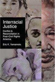 Cover of: Interracial justice: conflict and reconciliation in post-civil rights America
