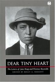 Cover of: Dear Tiny Heart: The Letters of Jane Heap and Florence Reynolds