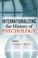 Cover of: Internationalizing the History of Psychology