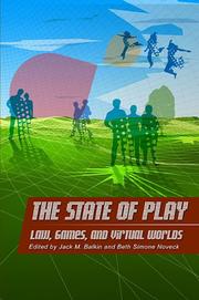 Cover of: The State of Play: Law, Games, and Virtual Worlds (Ex Machina: Law, Technology, and Society) by Jack Balkin, Beth Noveck