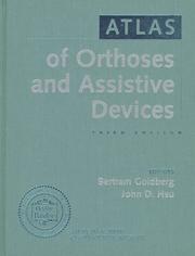 Cover of: Atlas Of Orthotics And Assistive Devices