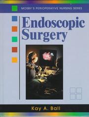 Cover of: Endoscopic surgery | Ball, Kay RN.