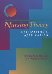 Cover of: Nursing theory by [edited by] Martha Raile Alligood, Ann Marriner-Tomey.