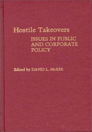 Cover of: Hostile takeovers: issues in public and corporate policy
