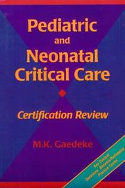 Pediatric and neonatal critical care certification review by M. K. Gaedeke