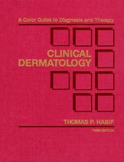 Clinical dermatology by Thomas P. Habif