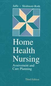 Cover of: Home health nursing: assessment and care planning