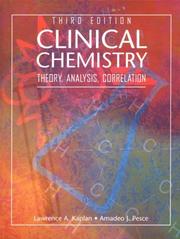 Cover of: Clinical chemistry by [edited by] Lawrence A. Kaplan, Amadeo J. Pesce ; methods editor, Steven C. Kazmierczak.