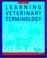 Cover of: Learning veterinary terminology