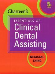 Chasteen's essentials of clinical dental assisting by Cara M. Miyasaki-Ching