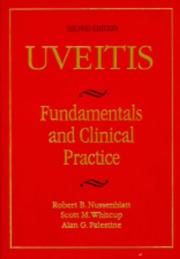 Cover of: Uveitis by Robert B. Nussenblatt, Scott M. Whitcup, Alan G. Palestine, Robert B. Nussenblatt