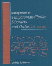 Management of temporomandibular disorders and occlusion by Jeffrey P. Okeson
