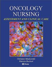 Cover of: Oncology Nursing by Christine Miaskowski, Patricia Corcoran Buchsel, Christine A. Miaskowski, Patricia Buchsel, Christine A. Miaskowski, Patricia Buchsel