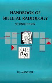 Handbook of skeletal radiology by B. J. Manaster