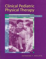Clinical Pediatric Physical Therapy by Katherine T. Ratliffe