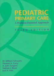 Cover of: Pediatric primary care by editor-in-chief, M. William Schwartz ; associate editors, Thomas A. Curry ... [et al.].