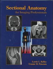 Sectional anatomy for imaging professionals by Lorrie L. Kelley