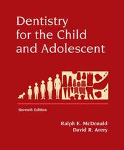 Dentistry for the Child and Adolescen by David R. Avery, McDonald, Ralph E., Jeffrey A. Dean