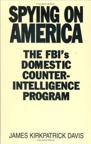 Cover of: Spying on America: the FBI's domestic counterintelligence program