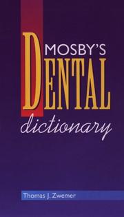 Cover of: Mosby's dental dictionary by [edited by] Thomas J. Zwemer.